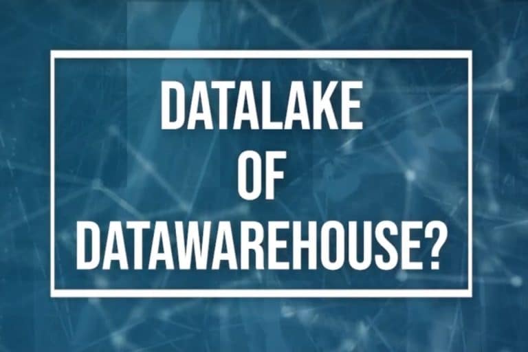Datalake of datawarehouse: welke heb ik nodig?